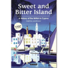 Sweet and Bitter Island: A History of the British in Cyprus