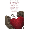 Revive Your Heart: Putting Life in Perspective