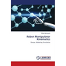 Robot Manipulator Kinematics