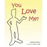 You Love me?