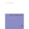 How to Write Poetry: And Get It Published