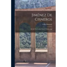 Jiménez de Cisneros: On the Threshold of Spain's Golden Age