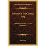 Echoes of the Cosmic Song: Leaves from an Occult Notebook