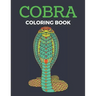 Cobra Coloring Book: Reptiles Coloring Book Cobra Snakes - For Adults & Teens Coloring Book Large Print