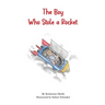 The Boy Who Stole a Rocket