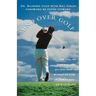 Mind Over Golf: How to Use Your Head to Lower Your Score