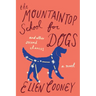 Mountaintop School for Dogs and Other Second Chances
