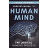 Understanding the Human Mind The Logical Thinking Process