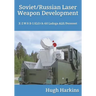 Soviet/Russian Laser Weapon Development: X-2 M & B-1 KLO/A-60 Ladoga ALK/Peresvet