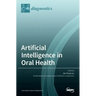 Artificial Intelligence in Oral Health