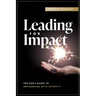Leading for Impact: The Ceo's Guide to Influencing with Integrity