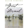 Great Dismal: A Carolinian's Swamp Memoir