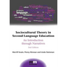 Sociocultural Theory in Second Language Education: An Introduction Through Narratives