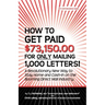 How to Get Paid $73,150.00 for Only Mailing 1,000 Letters!