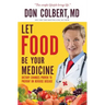 Let Food Be Your Medicine: Dietary Changes Proven to Prevent and Reverse Disease