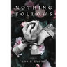 Nothing Follows