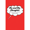 Me and My Thoughts: Diary/Poetry Logs from My Realist View