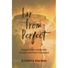 Far From Perfect: Insights into Living with Anxiety and Panic Disorders