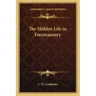 The Hidden Life in Freemasonry