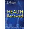 Health Renewed: The Source of Sickness and God's Redemptive Plan