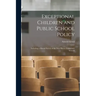 Exceptional Children and Public School Policy: Including a Mental Survey of the New Haven Elementary Schools