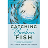 Catching Broken Fish: Untangling Discipleship From A Tractor Seat: Untangling