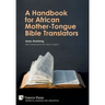 A Handbook for African Mother-Tongue Bible Translators