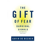 The Gift of Fear: Survival Signals That Protect Us from Violence