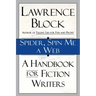 Spider, Spin Me a Web: A Handbook for Fiction Writers