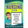 Respiratory System Nursing Test Review: Master Nursing School and the NCLEX Exam 110 Practice Test Questions with Rationales