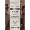 A Brotherhood of Valor: The Common Soldiers of the Stonewall Brigade C S A and the Iron Brigade U S A