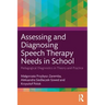 Assessing and Diagnosing Speech Therapy Needs in School: Pedagogical Diagnostics in Theory and Practice
