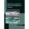 Phenomena, Long-Term Effects and Mitigation of Tsunami