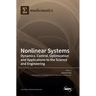 Nonlinear Systems: Dynamics, Control, Optimization and Applications to the Science and Engineering