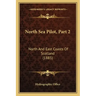 North Sea Pilot, Part 2: North And East Coasts Of Scotland (1885)