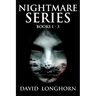 Nightmare Series: Books 1 to 3