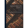 Discourses On Davila: A Series of Papers, On Political History. Written in the Year 1790, and Then Published in the Gazette of the United States