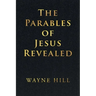 The Parables of Jesus Revealed