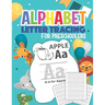 Alphabet Letter Tracing For Preschoolers: Handwriting Practice Book for Kids Ages 3-5, Blank Dotted Pre-k Writing Workbook