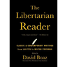 The Libertarian Reader: Classic & Contemporary Writings from Lao-Tzu to Milton Friedman