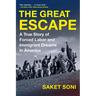 The Great Escape: A True Story of Forced Labor and Immigrant Dreams in America