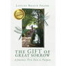The Gift of Great Sorrow