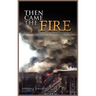 Then Came the Fire: Personal Accounts from the Pentagon, 11 September 2001