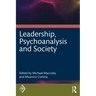 Leadership, Psychoanalysis, and Society