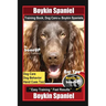 Boykin Spaniel Training Book, Dog Care for Boykin Spaniels By BoneUP DOG Training, Dog Care, Dog Behavior, Hand Cues Too! Are You Ready to Bone Up? Ea