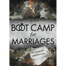 Boot Camp for Marriages