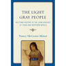 The Light Gray People: An Ethno-History of the Lipan Apaches of Texas and Northern Mexico