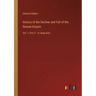 History of the Decline and Fall of the Roman Empire: Vol. 1; Part 2 - in large print