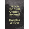 When the Man Comes Around: A Commentary on the Book of Revelation