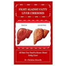 Fight Against Fatty Liver Cirrhosis: All that You Need to Know About Fatty Liver